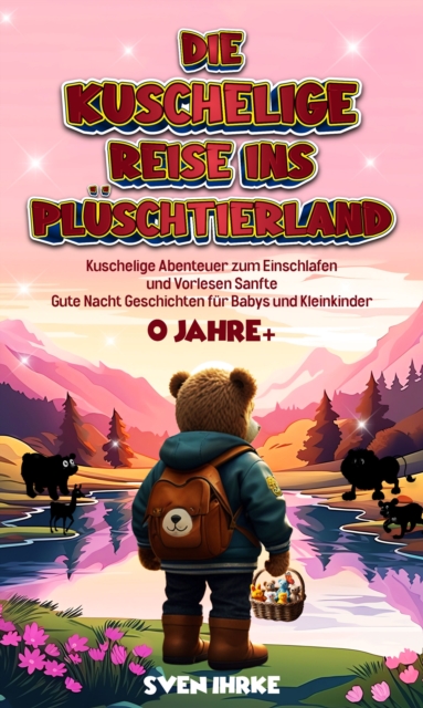 Die Kuschelige Reise ins Plüschtierland: