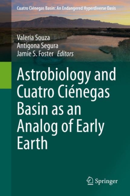 Astrobiology and Cuatro Cienegas Basin as an Analog of Early Earth