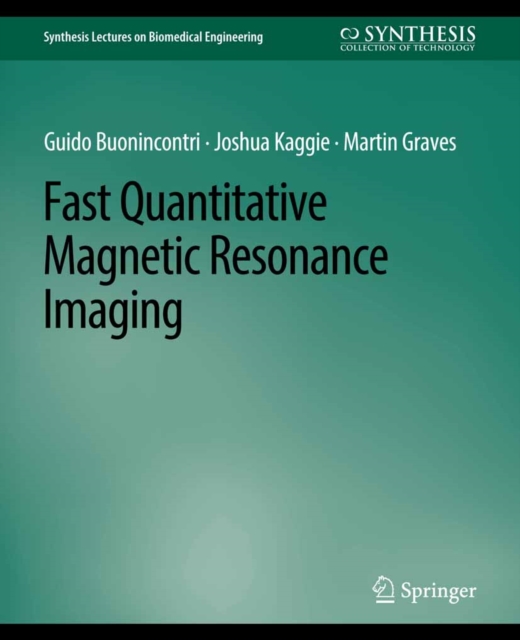 Fast Quantitative Magnetic Resonance Imaging