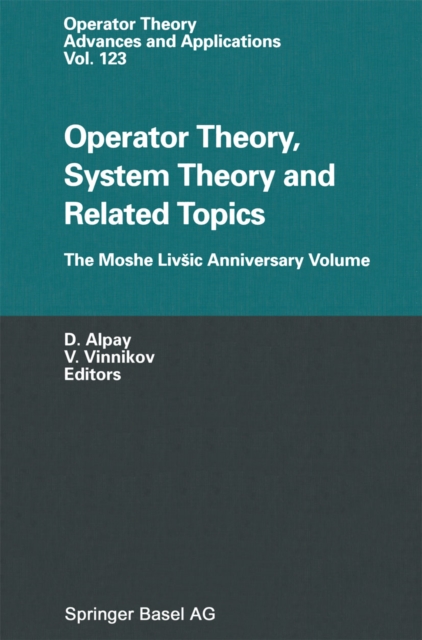 Operator Theory, System Theory and Related Topics