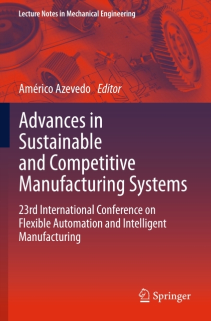 Advances in Sustainable and Competitive Manufacturing Systems