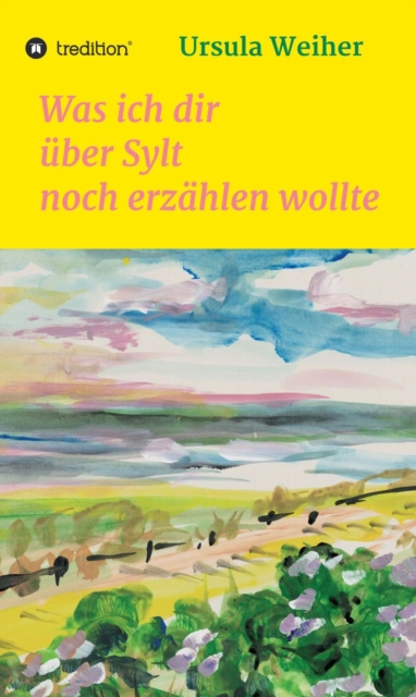 Was ich dir über Sylt noch erzählen wollte