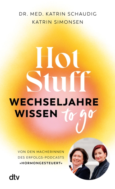 Hot Stuff - Wechseljahre-Wissen to go