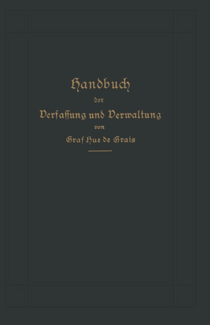 Handbuch der Verfassung und Verwaltung in Preußen und dem Deutschen Reiche