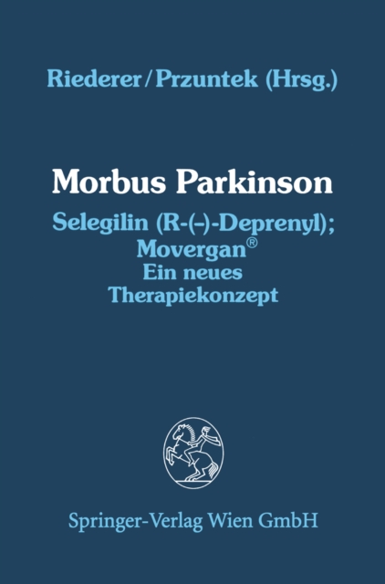 Morbus Parkinson Selegilin (R-(-)-Deprenyl); Movergan(R)