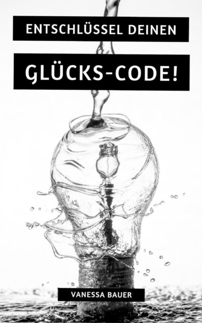 Entschlüssel Deinen Glücks-Code!