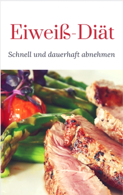 Eiweiß Diät – Schnell und dauerhaft abnehmen