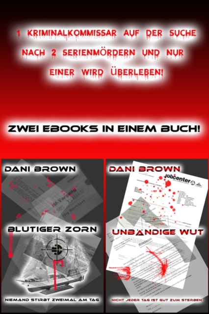 Blutiger Zorn  & Unbandige Wut