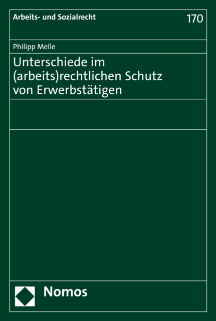 Unterschiede im (arbeits)rechtlichen Schutz von Erwerbstätigen