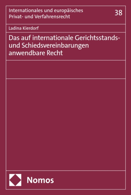 Das auf internationale Gerichtsstands- und Schiedsvereinbarungen anwendbare Recht