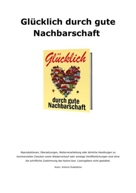 Glucklich durch gute Nachbarschaft