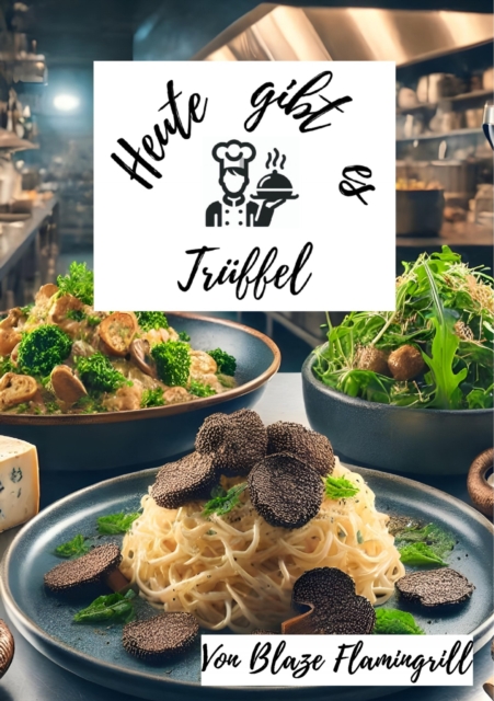 Heute gibt es - Truffel