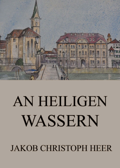 An heiligen Wassern