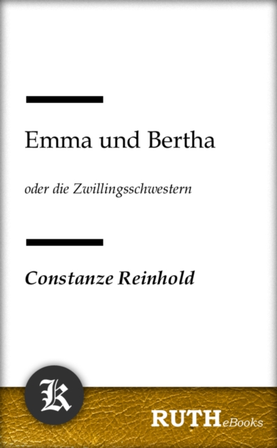 Emma und Bertha oder die Zwillingsschwestern