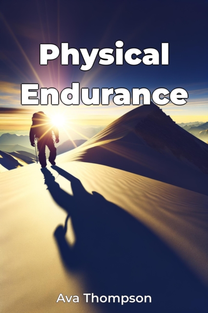 Physical Endurance