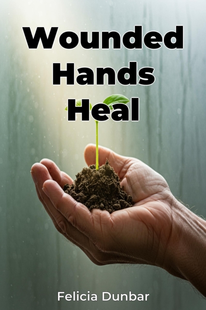 Wounded Hands Heal