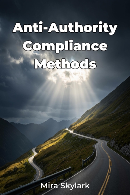 Anti-Authority Compliance Methods