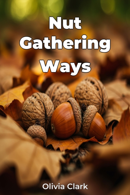 Nut Gathering Ways