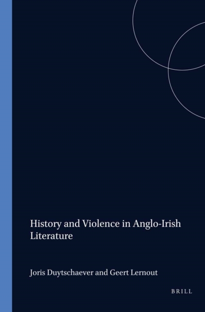 History and Violence in Anglo-Irish Literature