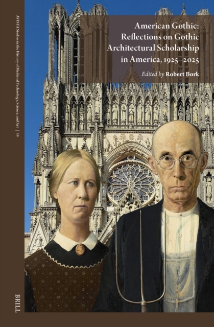 American Gothic: Reflections on Gothic Architectural Scholarship in America, 1925-2025