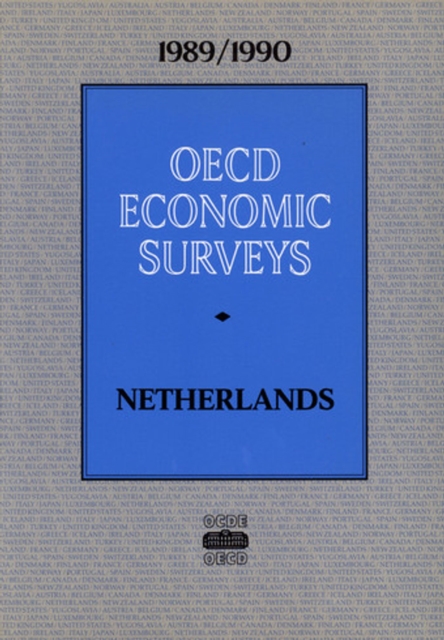 OECD Economic Surveys: Netherlands 1990