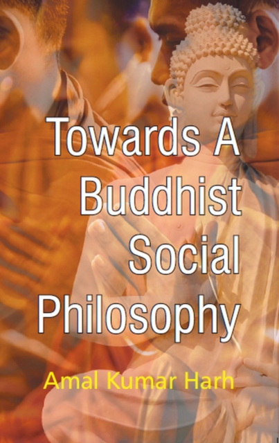 Towards A Buddhist Social Philosophy