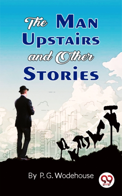 The Man Upstairs and Other Stories