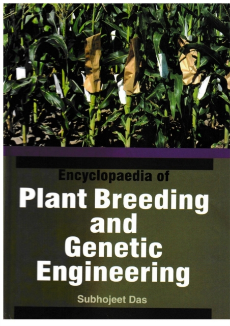 Encyclopaedia of Plant Breeding and Genetic Engineering