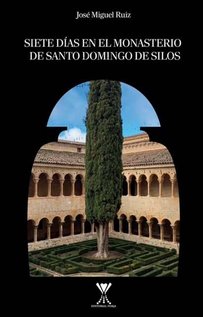 Siete días en el monasterio de Santo Domingo de Silos