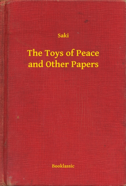 Toys of Peace and Other Papers