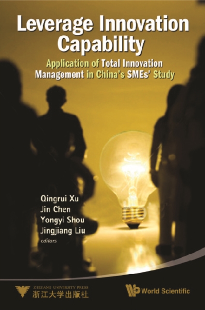 Leverage Innovation Capability: Application Of Total Innovation Management In China's Smes' Study
