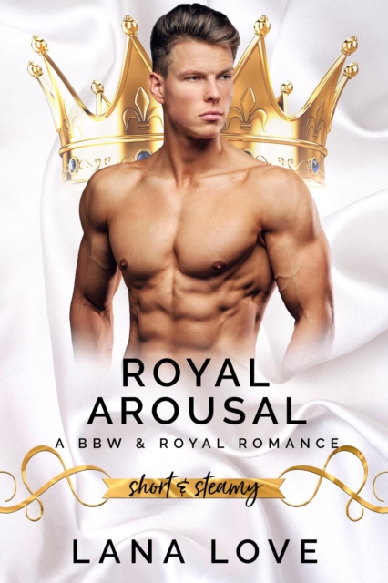 Royal Arousal: A BBW & Royal Romance