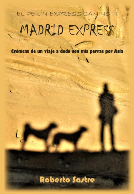 El Pekin Express Canino III. Madrid Express