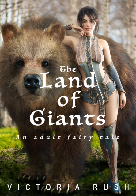 Land of Giants: An Adult Fairy Tale