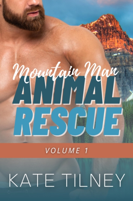 Mountain Man Animal Rescue Volume 1