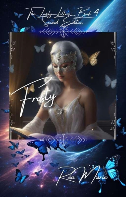 Frosty (The Lovely Letters Book 4 Second Edition)