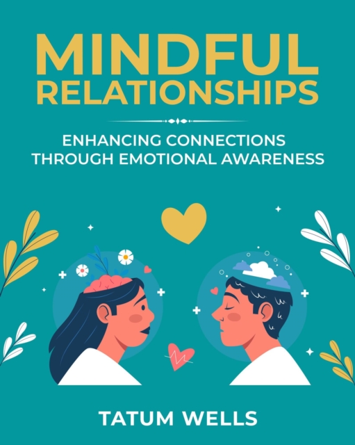 MIndful Relationship Enhancing Connections Through Emotional Awareness