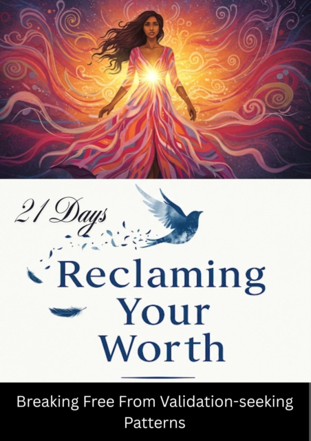 21-Day Validation Detox: Breaking Free from the Need for Approval