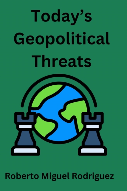 Today's Geopolitical Threats
