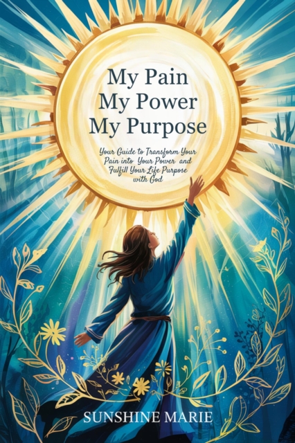 My Pain My Power My purpose