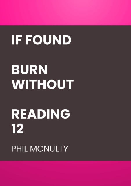 If Found Burn Without Reading 12