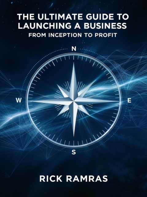 Ultimate Guide to Launching a Business