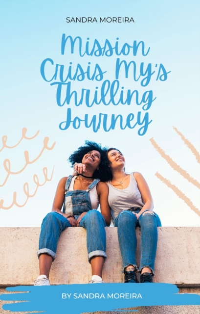 Mission Crisis: My's Thrilling Journey