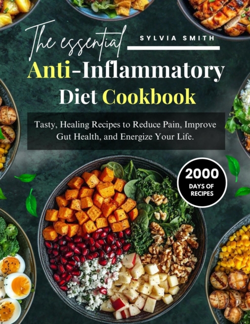 Essential Anti-inflammatory Diet Cookbook