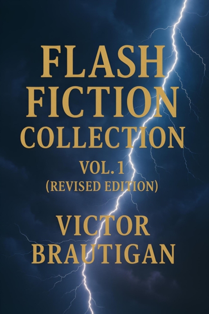 Flash Fiction Collection Vol.1 (Revised Edition)