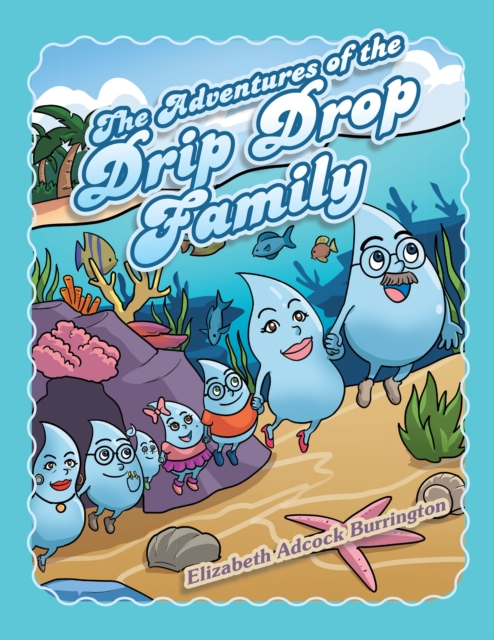 Adventures of the Drip Drop Family