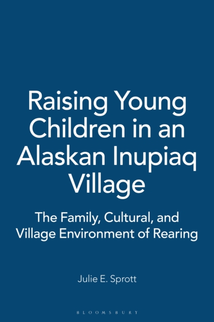Raising Young Children in an Alaskan Inupiaq Village
