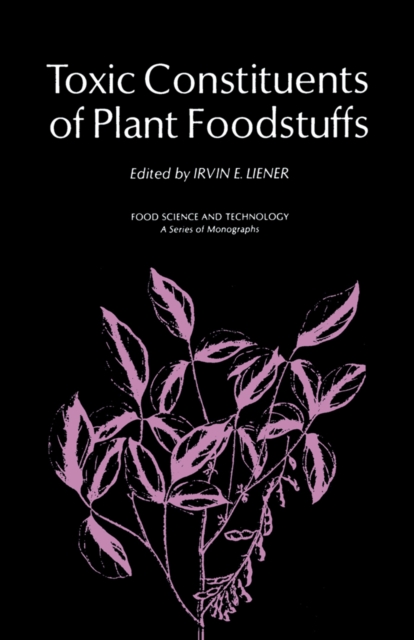 Toxic Constituents of Plant Foodstuffs