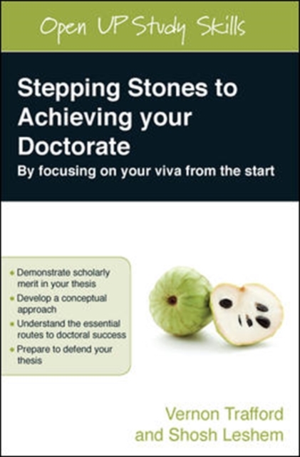 Stepping Stones to Achieving Your Doctorate: by Focusing on Your Viva from the Start