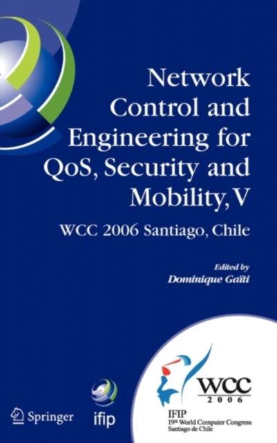 Network Control and Engineering for QoS, Security and Mobility, V